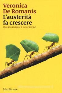 L austerità fa crescere. Quando il rigore è la soluzione.pdf