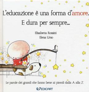 L educazione è una forma damore. E dura per sempre....pdf
