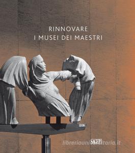Rinnovare i musei dei maestri.pdf