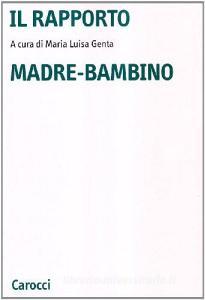 Il rapporto madre-bambino.pdf