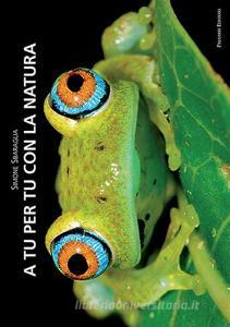 A tu per tu con la natura. Ediz. illustrata.pdf