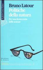 Politiche della natura. Per una democrazia delle scienze.pdf
