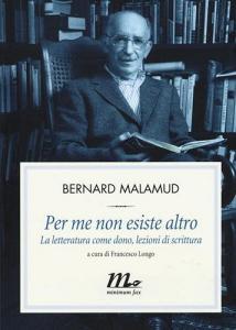 Per me non esiste altro. La letteratura come dono, lezioni di scrittura.pdf