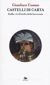 Castelli di carta. Kafka e la filosofia della burocrazia.pdf