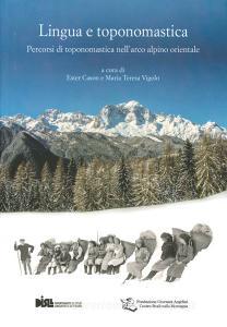 Lingua e toponomastica. Percorsi di toponomastica nellarco alpino orientale.pdf