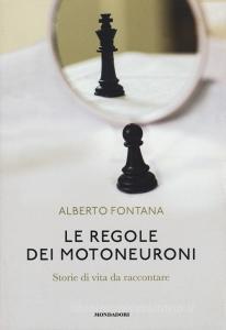 Le regole dei motoneuroni. Storie di vita da raccontare.pdf