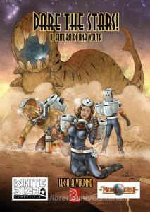 Il futuro di una volta. Dare the stars!.pdf