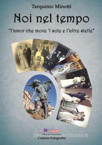 Noi nel tempo. «lamor che move l sole e laltre stelle». Ediz. illustrata.pdf