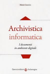 Archivistica informatica. I documenti in ambiente digitale.pdf