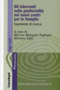 Gli interventi sulla genitorialità nei nuovi centri per le famiglie. Esperienze di ricerca.pdf