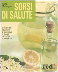 Sorsi di salute. Bevande squisite e curative a base di frutta e verdura.pdf
