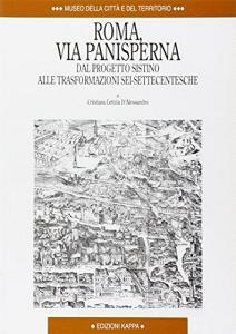 Roma, via Panisperna. Dal progetto sistino alle trasformazioni sei-settecentesche.pdf