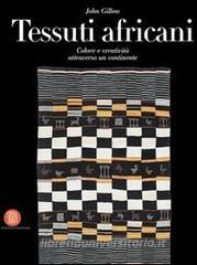 Tessuti africani. Colore e creatività attraverso un continente.pdf