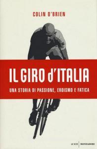 Il Giro dItalia. Una storia di passione, eroismo e fatica.pdf