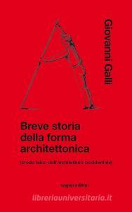 Breve storia della forma architettonica (credo laico dellarchitettura occidentale).pdf
