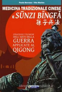 Medicina tradizionale cinese e Sunzi Bingfa. Strategie e tecniche dellArte della guerra applicate al Qigong.pdf