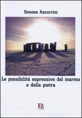 Le possibilità espressive del marmo e della pietra. Viaggio per immagini dalla preistoria al XXI secolo.pdf