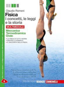 Fisica: i concetti, le leggi e la storia. Meccanica, termodinamica, onde. Per le Scuole superiori. Con espansione online.pdf