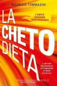 La chetodieta. Il metodo bruciagrassi per dimagrire in modo definitivo.pdf