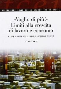 Voglio di più. Limiti alla crescita di lavoro e consumo.pdf