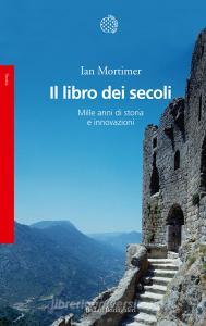 Il libro dei secoli. Mille anni di storia e innovazioni.pdf