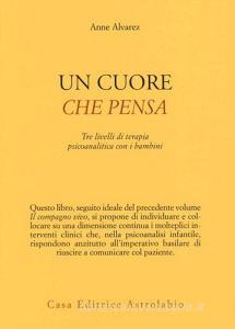 Un cuore che pensa. Tre livelli di terapia psicoanalitica con i bambini.pdf