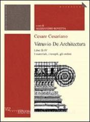 Cesare Cesariano. Vitruvio. De architectura. Libri II-IV. I materiali, i templi, gli ordini.pdf