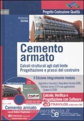 Cemento armato. Calcoli strutturali agli stati limite. Progettazione e prassi del costruire. Con software Travilog express.pdf