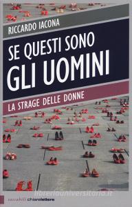 Se questi sono gli uomini. La strage delle donne.pdf