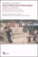 Sullo studio della poesia greca. I greci e i romani. Saggi storici e critici sullantichità classica.pdf