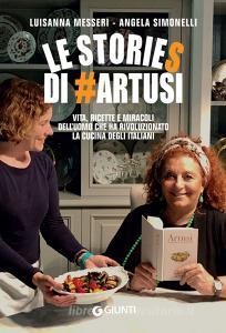 Ebook Le stories di #Artusi di Messeri Luisanna, Simonelli Angela edito da Giunti