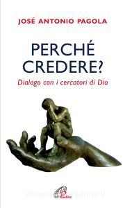 Perché credere? Dialogo con i cercatori di Dio.pdf