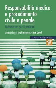 Responsabilità medica e procedimento civile e penale. Vademecum per il pediatra.pdf
