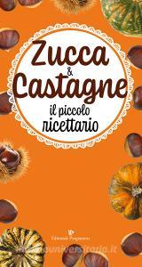Zucca & castagne. Il piccolo ricettario.pdf