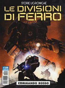 Commando rosso. Le divisioni di ferro. Storie ucroniche.pdf