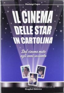 Il cinema delle star in cartolina. Dal cinema muto agli anni sessanta.pdf