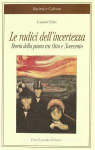Le radici dellincertezza. Storia della paura tra Otto e Novecento.pdf