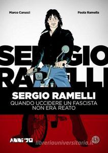 Sergio Ramelli. Quando uccidere un fascista non era reato.pdf