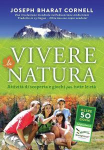 Vivere la natura. Attività di scoperta e giochi per tutte le età.pdf