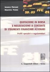 Quotazione in borsa e negoziazione a contante di strumenti finanziari azionari. Profili operativi e regolamentari.pdf