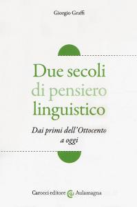 Due secoli di pensiero linguistico. Dai primi dellOttocento a oggi.pdf