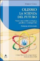 Olismo. La scienza del futuro. Verso una civiltà ecologica, pacifica e consapevole.pdf