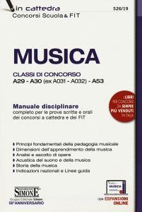 Musica. Classi di concorso A29-A30 (ex A031-A032) -A53. Manuale disciplinare completo per le prove scritte e orali dei concorsi a cattedra e dei FIT. Con aggiornamen.pdf