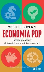 Ebook Economia pop - 2 ed. di Michele Bovenzi edito da Egea