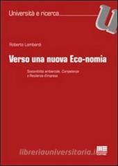 Verso una nuova eco-nomia. Sostenibilità ambientale, competence e resilienza dimpresa.pdf