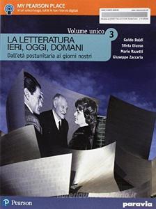 La letteratura ieri, oggi, domani. Ediz. mylab. Per le Scuole superiori. Con e-book. Con espansione online vol.3.pdf