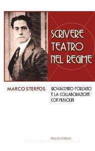 Scrivere teatro nel regime. Giovacchino Forzano e la collaborazione con Mussolini.pdf