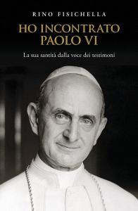 Ebook Ho incontrato Paolo VI di Fisichella Rino edito da San Paolo Edizioni