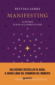 Ebook Manifesting. Il potere di far accadere le cose di Lemke Bettina edito da Giunti