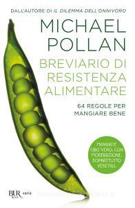 Breviario di resistenza alimentare. 64 regole per mangiare bene.pdf